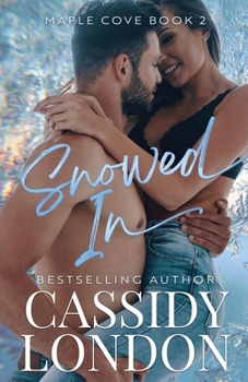 Snowed In - Book #2 of the Maple Cove