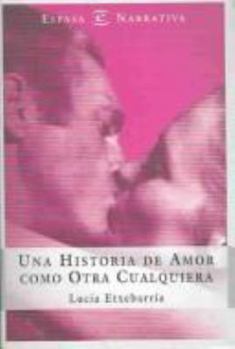 Hardcover Una Historia de Amor Como Otra Cualquiera Book