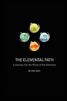 Paperback The Elemental Path: A Journey into the Roots of the Elements Book