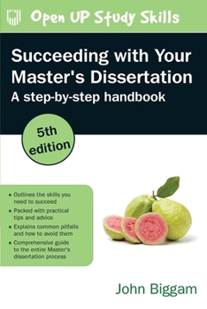 Succeeding with your Master's Dissertation: A Step-by-Step Handbook - Book  of the Open Up Study Skills