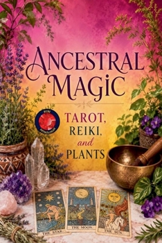 Paperback Ancestral Magic Tarot, Reiki, and Plants Book