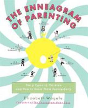 Paperback The Enneagram of Parenting: The 9 Types of Children and How to Raise Them Successfully Book