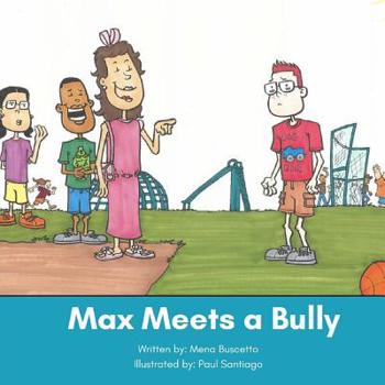 Paperback Max Meets a Bully Book