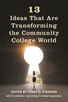 Paperback 13 Ideas That Are Transforming the Community College World Book
