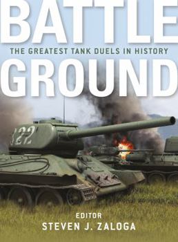 Hardcover Battleground: The Greatest Tank Duels in History Book