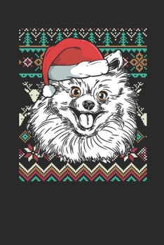 Ugly Christmas - Pomeranian: Blank Lined Notebook / Journal (6 X 9 -120 Pages) – Ugly Christmas Gift Idea
