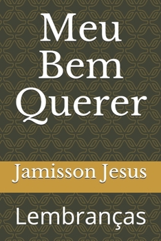 Paperback Meu Bem Querer: Lembranças [Portuguese] Book