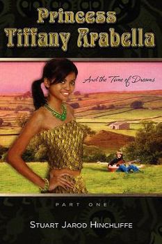 Princess Tiffany Arabella and the Time of Dreams