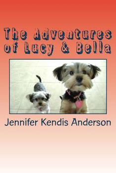 Paperback The Adventures Of Lucy & Bella Book