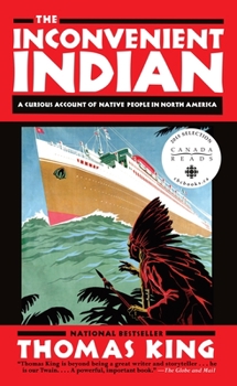 Paperback The Inconvenient Indian: A Curious Account of Native People in North America Book