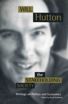 Paperback The Stakeholding Society: Writings on Politics and Economics Book
