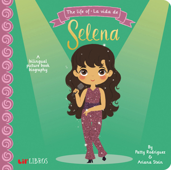 Board book The Life of / La Vida de Selena Book