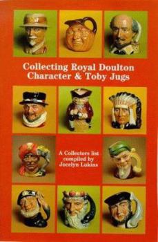 Hardcover Collecting Royal Doulton Character and Toby Jugs, 1934-1989: A Collectors' List Book
