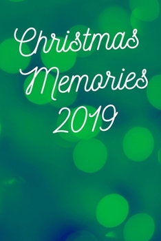 Paperback Christmas Memories 2019 Green: A Christmas Notebook with blank pages to write in your Christmas memories. Book