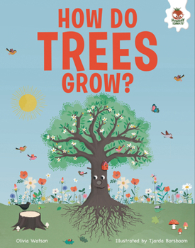 Library Binding How Do Trees Grow?: An Illustrated Guide Book