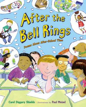 Hardcover After the Bell Rings: Poems about After-School Time Book