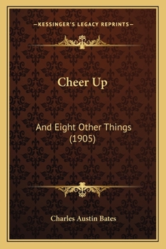Paperback Cheer Up: And Eight Other Things (1905) Book