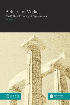 Another World in Ancient Greece: The Olympian Alternative to the Market System