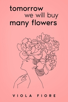 Paperback Tomorrow we will buy many flowers Book