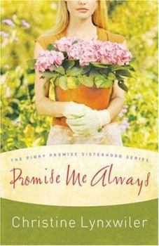 Promise Me Always (Pinky Promise Sisterhood, #1) - Book #1 of the Pinky Promise Sisterhood
