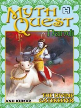 Nandi: The Divine Gatekeeper - Book  of the MythQuest