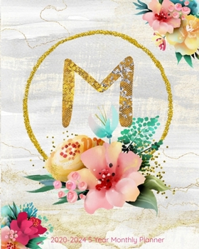 M 2020-2024 5 Year Monthly Planner: Initial Monogram Letter M: 60 Months Calendar, 5 Year Agenda Schedule Organizer, Logbook and Personalized Journal