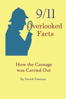 Paperback 9/11 Overlooked Facts: How the Carnage was Carried Out Book
