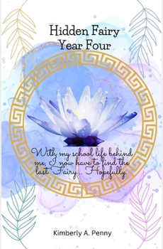 Hidden Fairy: Semester Four: Royal Academy - Book #4 of the Royal Academy