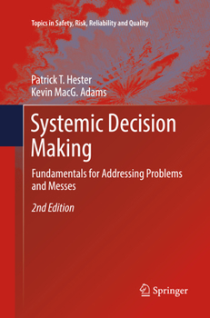 Paperback Systemic Decision Making: Fundamentals for Addressing Problems and Messes Book