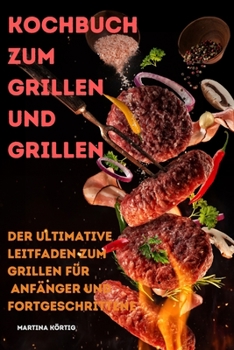 Paperback Kochbuch zum Grillen und Grillen [German] Book