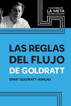 Paperback Las Reglas Del Flujo De Goldratt [Spanish] Book