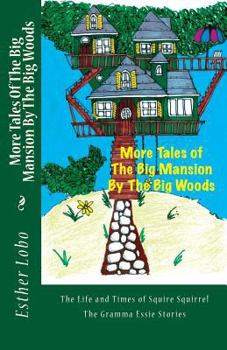 Paperback The Life and Times of Squire Squirrel: The Gramma Essie Stories Book