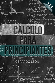 Paperback Cálculo para principiantes: Resuelve más de 200 problemas paso a paso [Spanish] Book