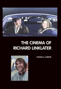 Hardcover The Cinema of Richard Linklater Book