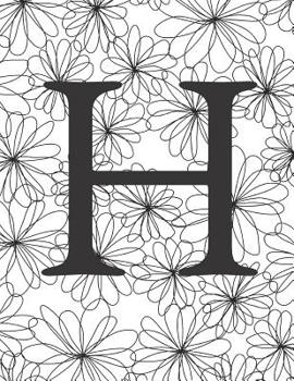 H: Monogram Initial H Notebook for Women and Girls-Black and White Flower-120 Pages 8.5 x 11