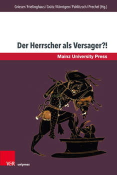 Hardcover Der Herrscher ALS Versager?!: Vergleichende Perspektiven Auf Vormoderne Herrschaftsformen [German] Book