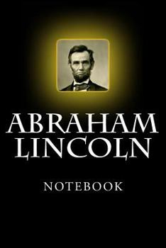 Paperback Abraham Lincoln Notebook: 6" x 9" Book