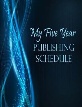 Paperback My Five Year Publishing Schedule: Blue Sparkle Book