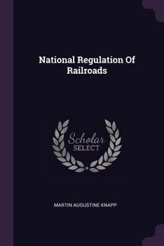 Paperback National Regulation Of Railroads Book