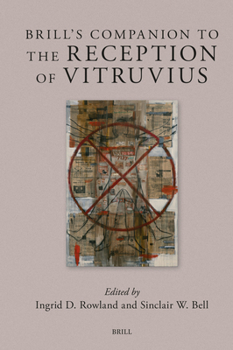 Brill's Companion to the Reception of Vitruvius (Brill's Companions to Classical Reception)
