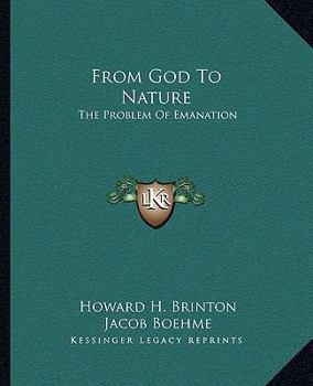 Paperback From God To Nature: The Problem Of Emanation Book