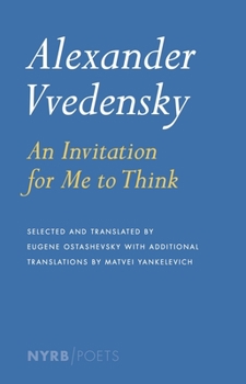 Paperback Alexander Vvedensky: An Invitation for Me to Think Book