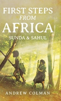 Hardcover First Steps From Africa: Sunda & Sahul Book