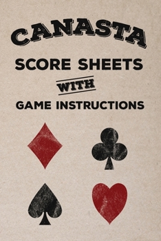 Paperback Canasta Score Sheets With Game Instructions: Classic Canasta For Two Teams or Two Players Book