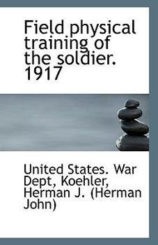 Paperback Field Physical Training of the Soldier. 1917 Book