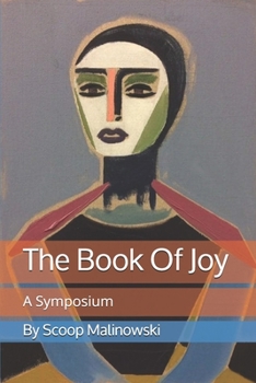 Paperback The Book Of Joy: A Symposium Book