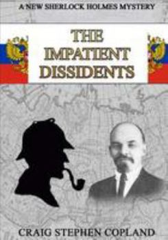 Paperback The Impatient Dissidents - Large Print: A New Sherlock Holmes Mystery Book