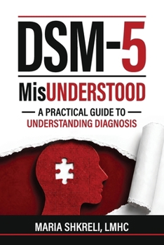 Paperback DSM-5 MisUnderstood: An overview to understanding Disorders Book