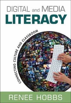 Paperback Digital and Media Literacy: Connecting Culture and Classroom Book