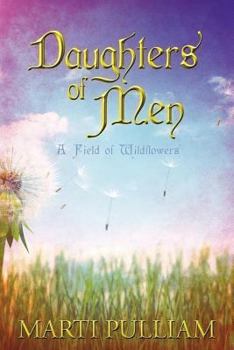 Paperback Daughters of Men: A Field of Wildflowers Book